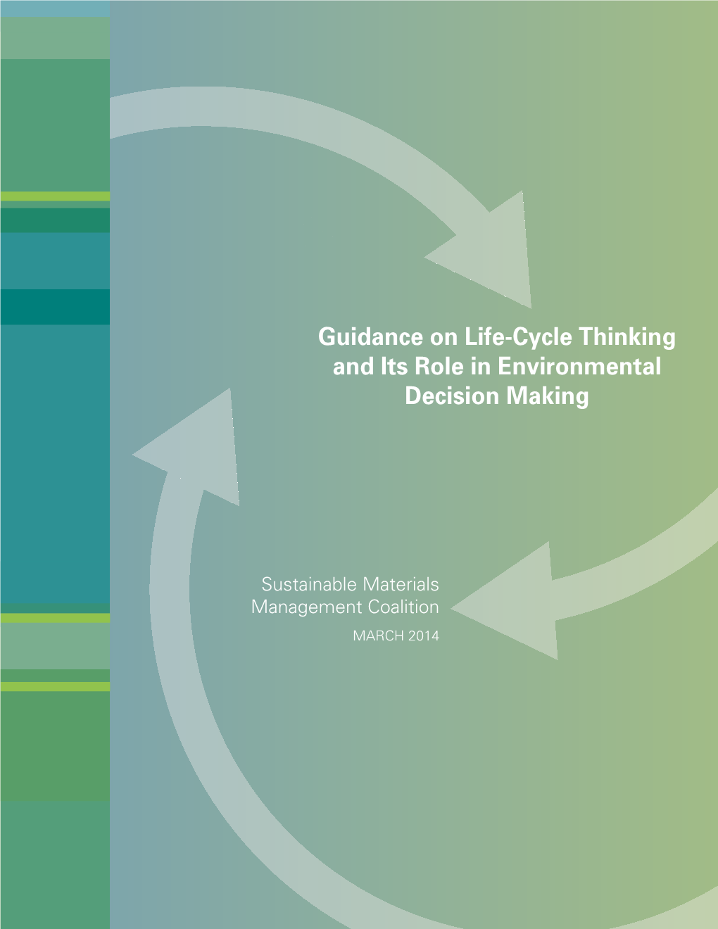 Guidance on Life-Cycle Thinking and Its Role in Environmental Decision Making