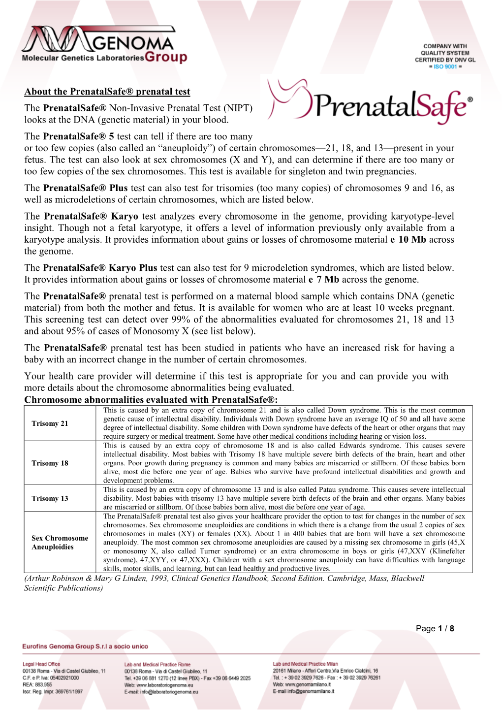 About the Prenatalsafe® Prenatal Test the Prenatalsafe® Non-Invasive Prenatal Test (NIPT) Looks at the DNA (Genetic Material) in Your Blood