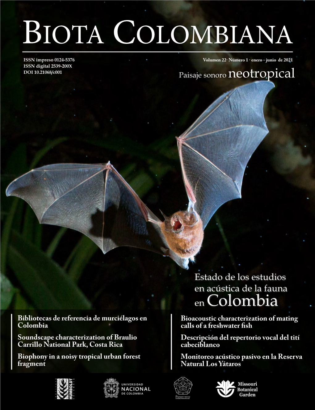 BIOTA COLOMBIANA ISSN Impreso 0124-5376 Volumen 22· Número 1 · Enero - Junio De 2021 ISSN Digital 2539-200X DOI 10.21068/C001 Paisaje Sonoro Neotropical