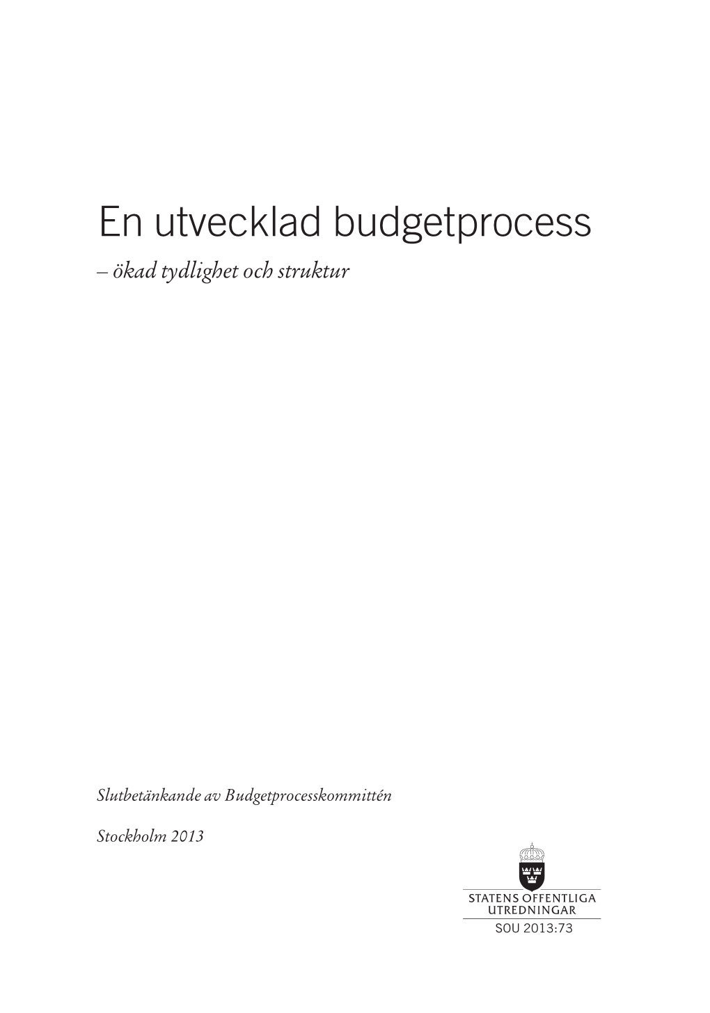 En Utvecklad Budgetprocess – Ökad Tydlighet Och Struktur