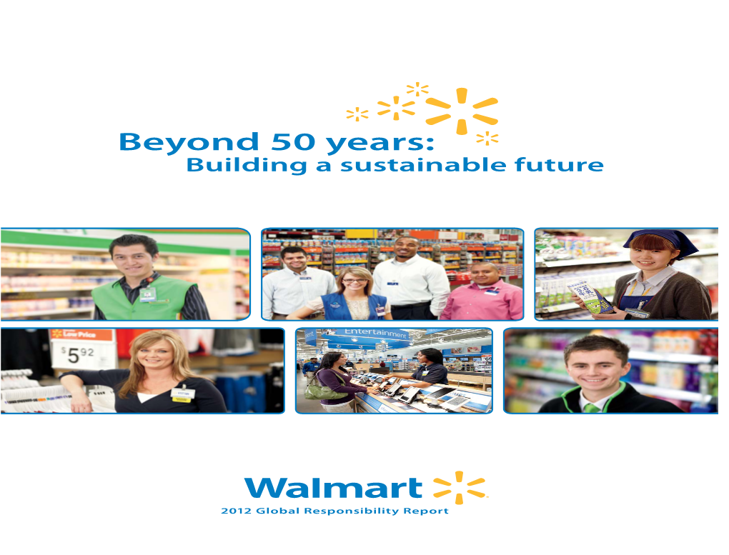 Beyond 50 Years: Powering Our Future: Building a Sustainable Future 2.2 Million Associates Committed to Our Customers