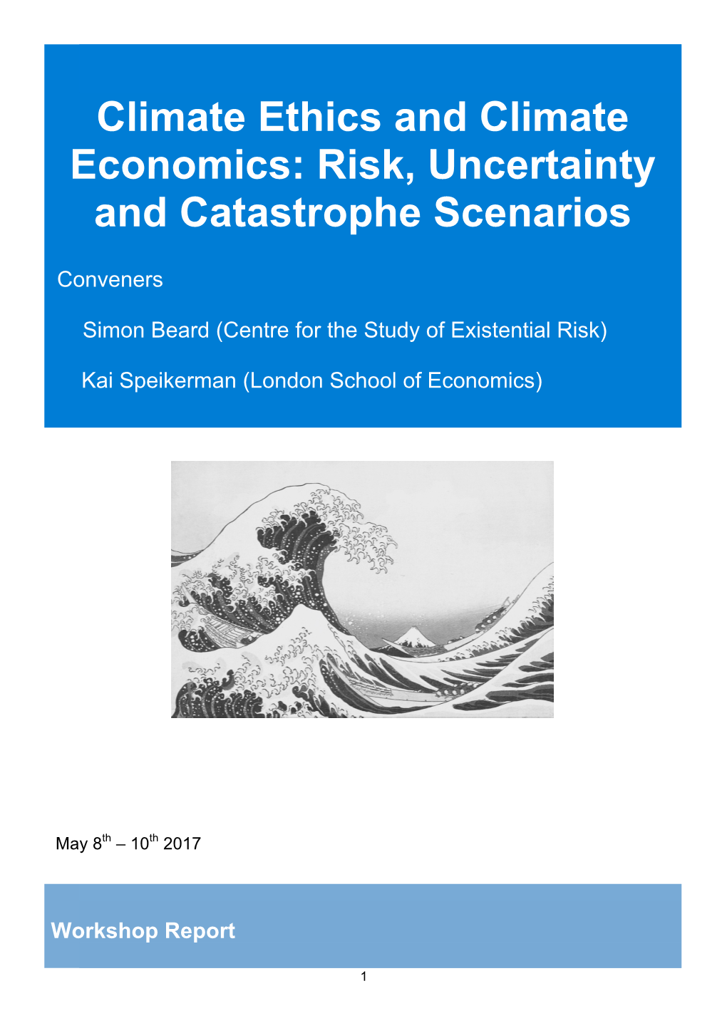 Risk, Uncertainty and Catastrophe Scenarios