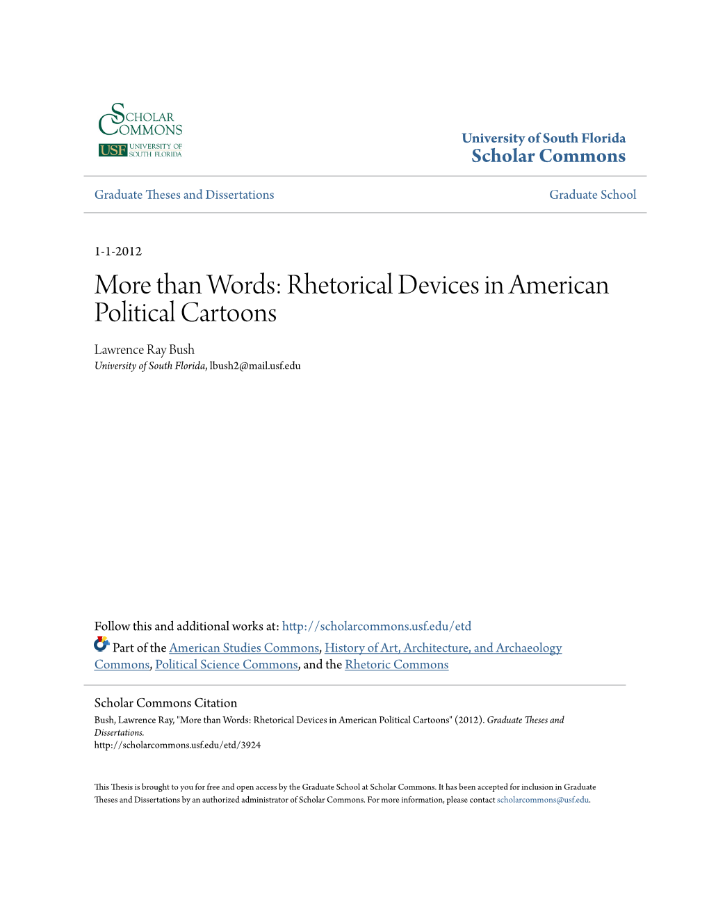 Than Words: Rhetorical Devices in American Political Cartoons Lawrence Ray Bush University of South Florida, Lbush2@Mail.Usf.Edu