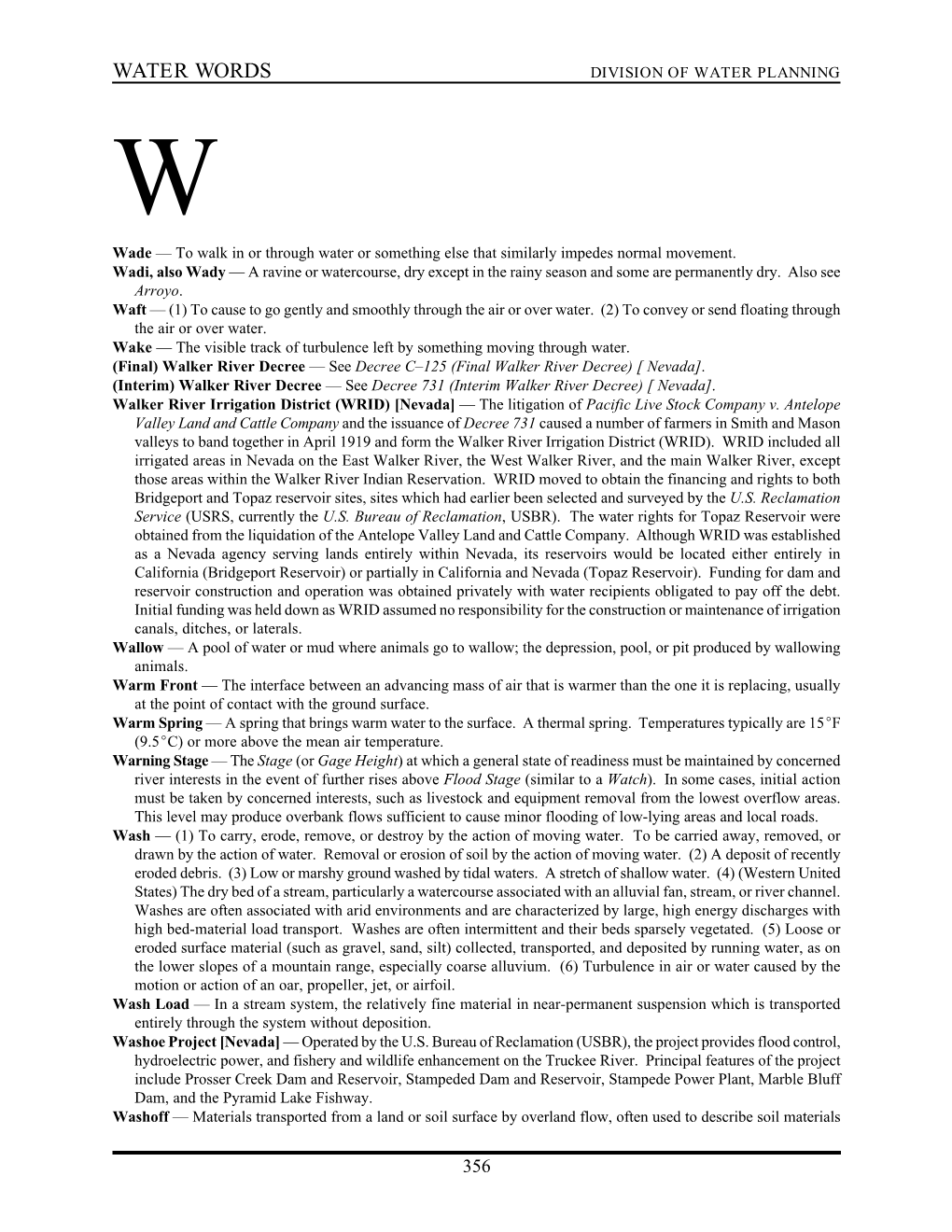 WATER WORDS DIVISION of WATER PLANNING W Wade — to Walk in Or Through Water Or Something Else That Similarly Impedes Normal Movement