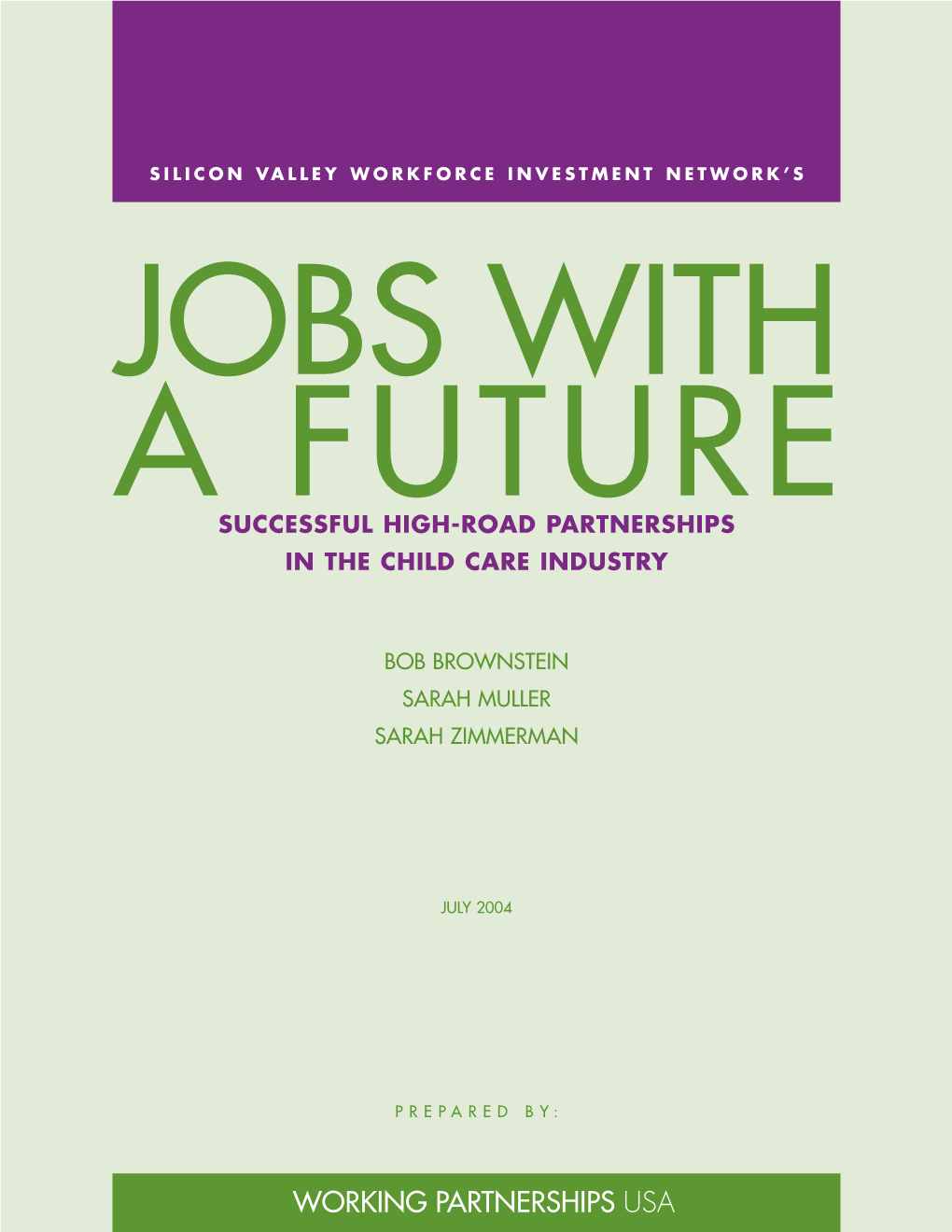 Jobs with a Future Successful High-Road Partnerships in the Child Care Industry