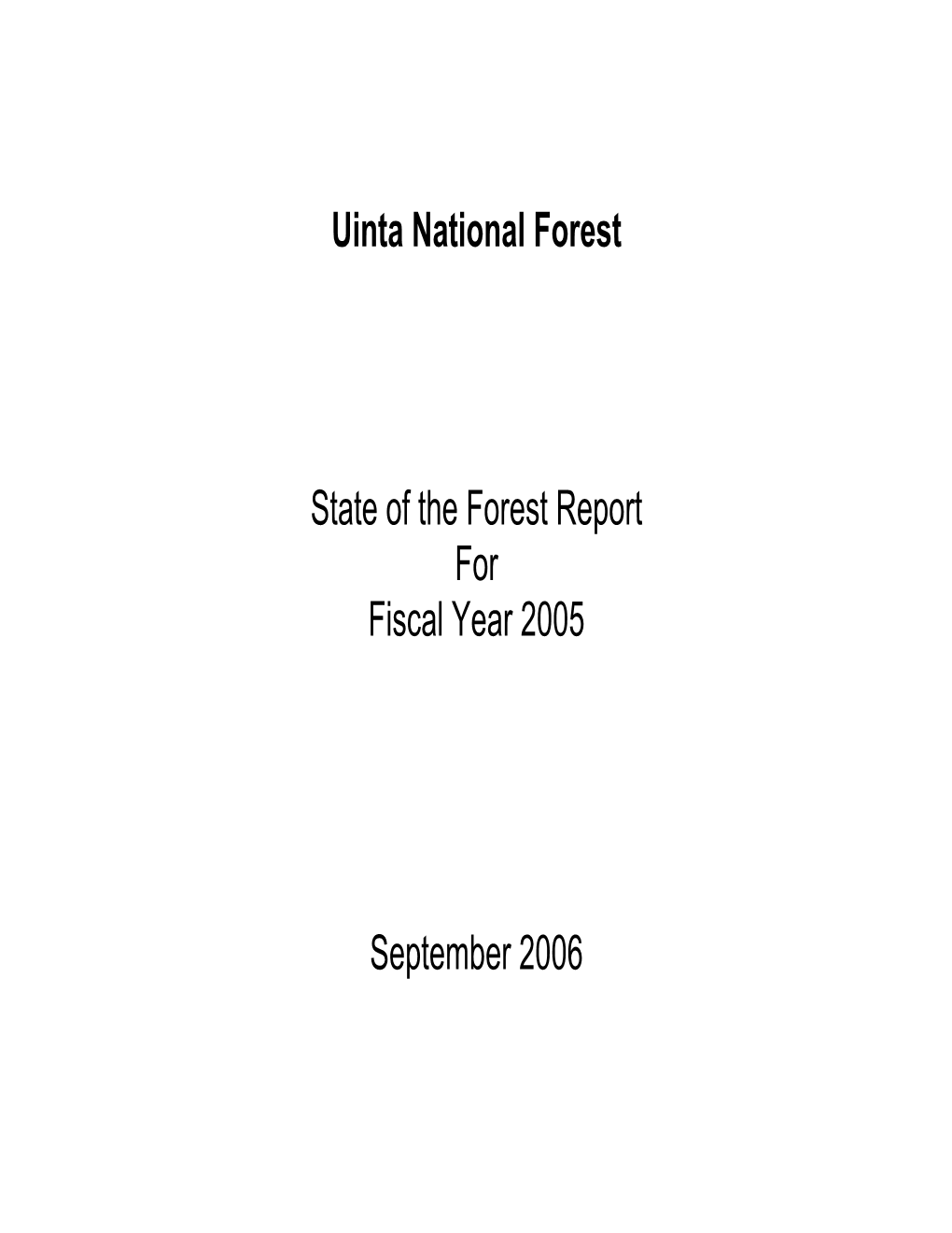 Uinta National Forest State of the Forest Report for Fiscal Year 2005