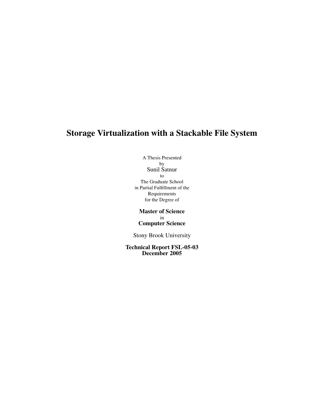 Storage Virtualization with a Stackable File System