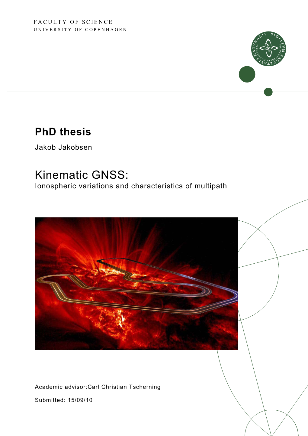 Kinematic GNSS: Ionospheric Variations and Characteristics of Multipath