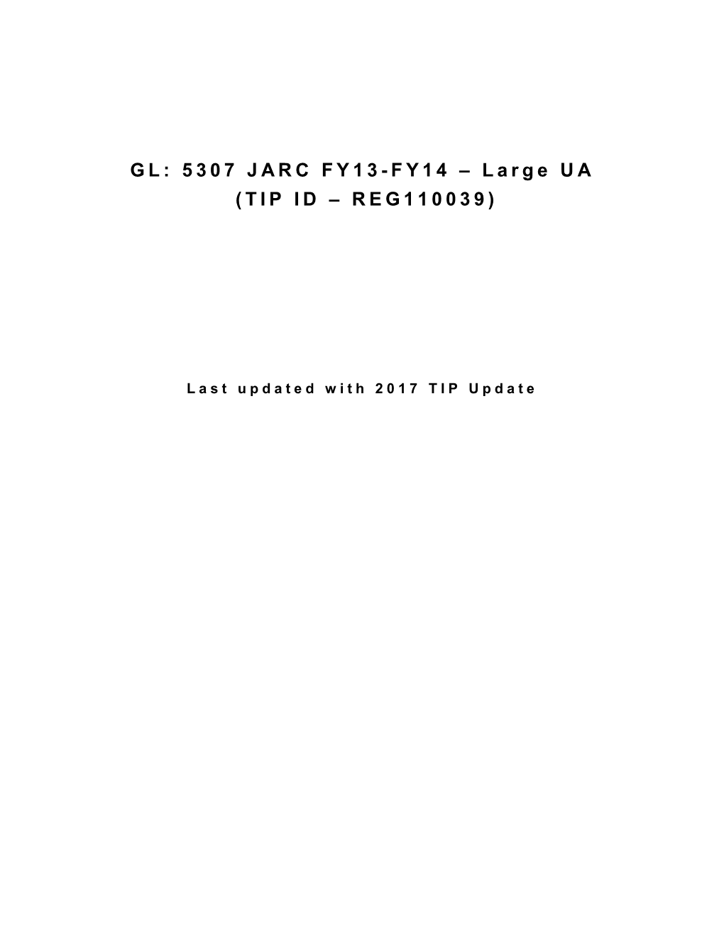 GL: 5307 JARC FY13-FY14 – Large UA (TIP ID – REG110039)