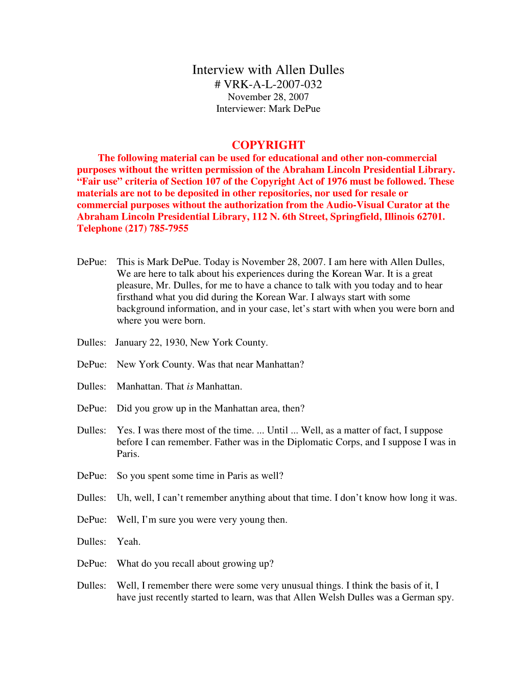 Interview with Allen Dulles # VRK-A-L-2007-032 November 28, 2007 Interviewer: Mark Depue