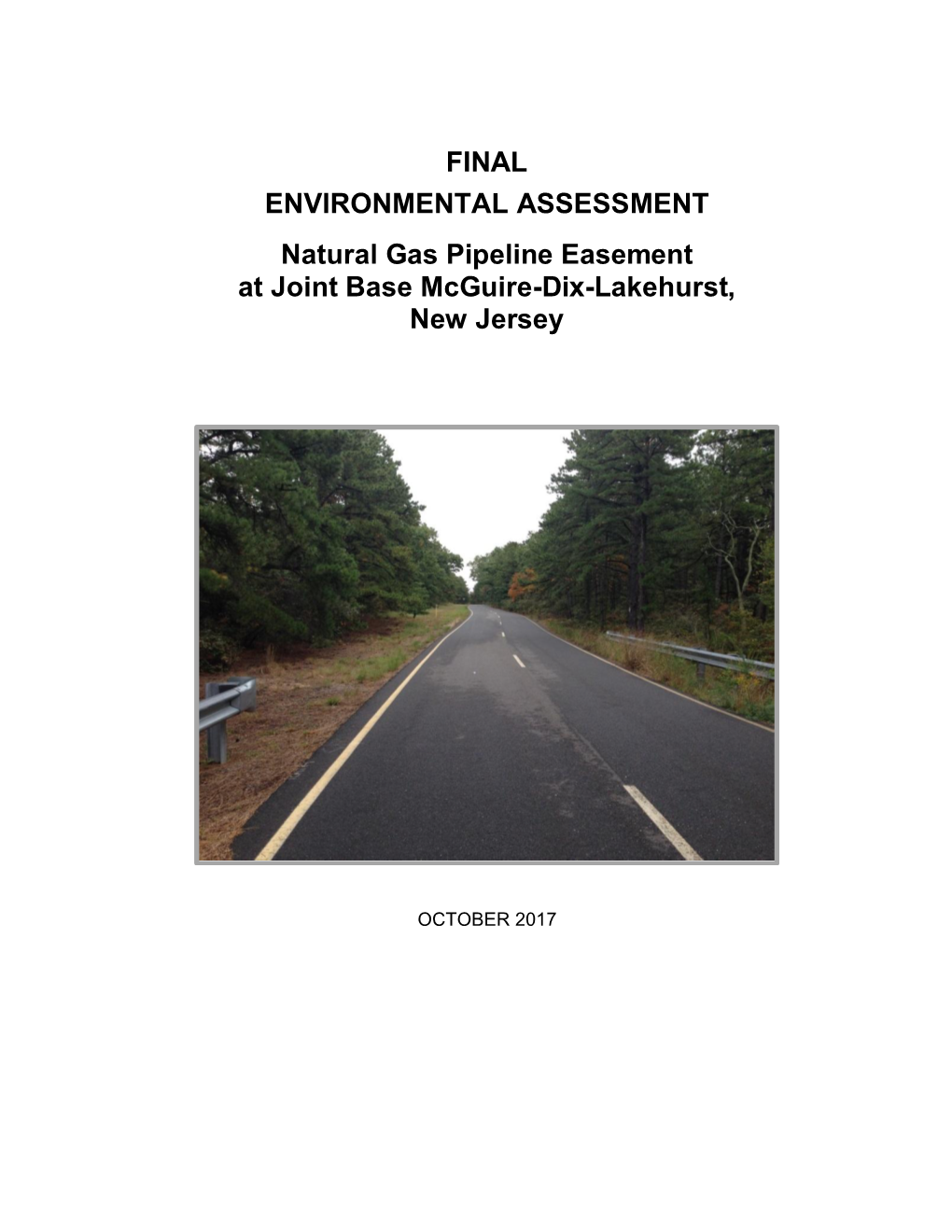 FINAL ENVIRONMENTAL ASSESSMENT Natural Gas Pipeline Easement at Joint Base Mcguire-Dix-Lakehurst, New Jersey