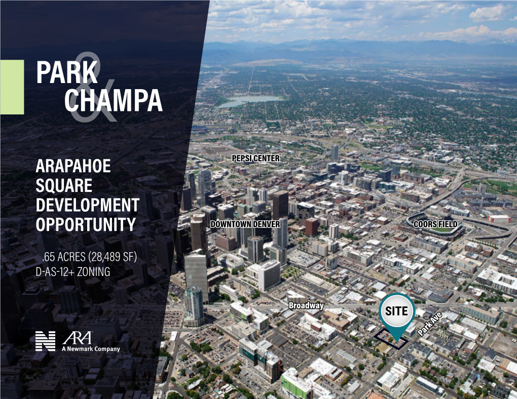 Arapahoe Square $7,500,000 355 $21,127 1.150 $149.94 D-AS Apartments Aug-16 Total/Weighted Average $6,673,400 236 $26,220 0.78 $196.93