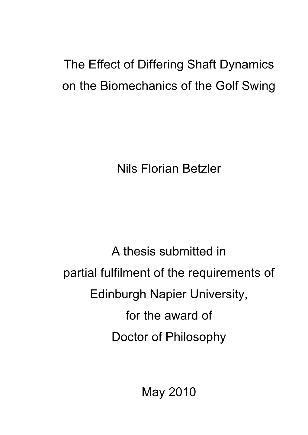 The Effect of Differing Shaft Dynamics on the Biomechanics of the Golf Swing