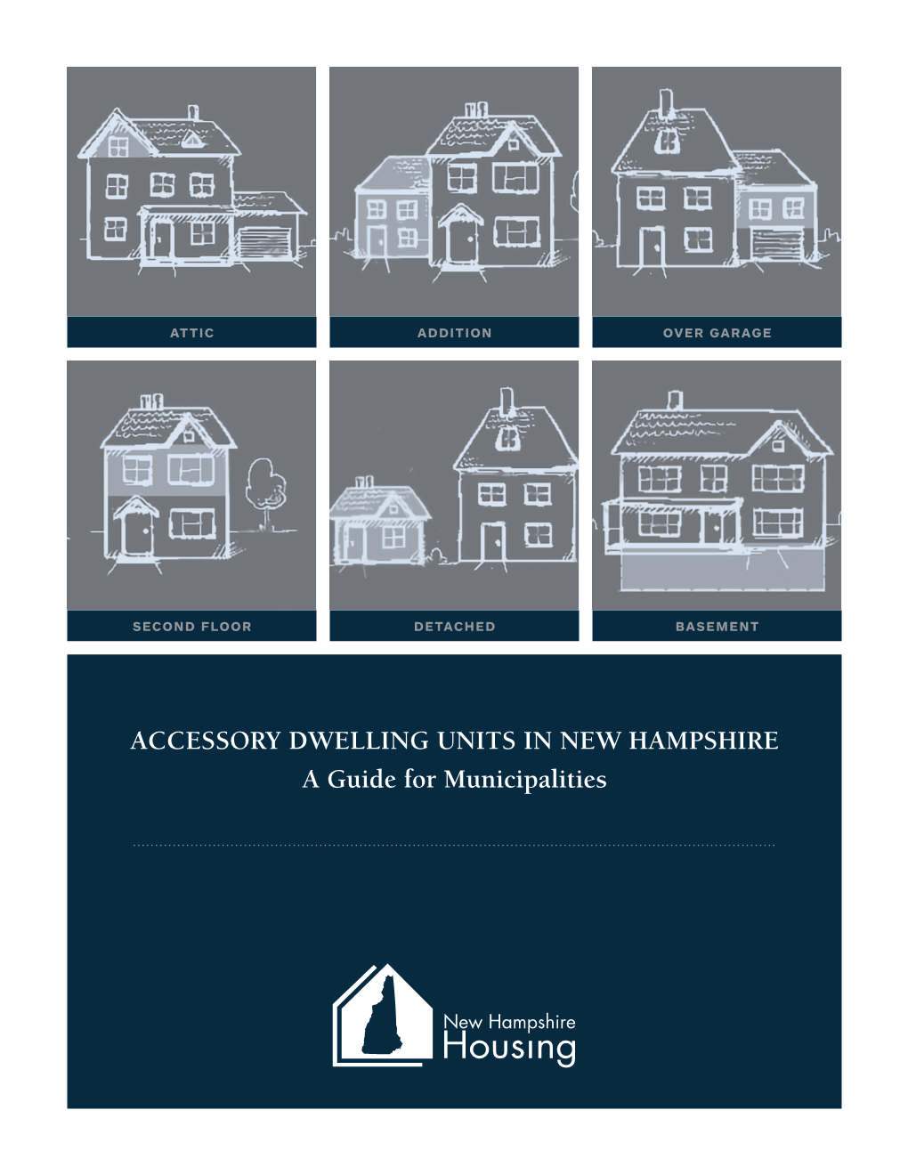 ACCESSORY DWELLING UNITS in NEW HAMPSHIRE a Guide for Municipalities New Hampshire Housing Finance Authority | Board of Directors Stephen W