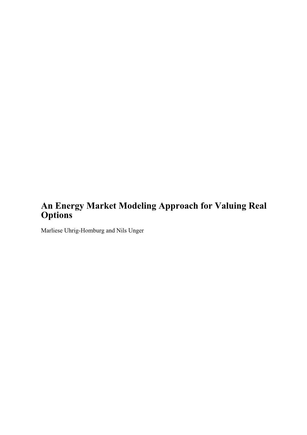 Options an Energy Market Modeling Approach for Valuing Real