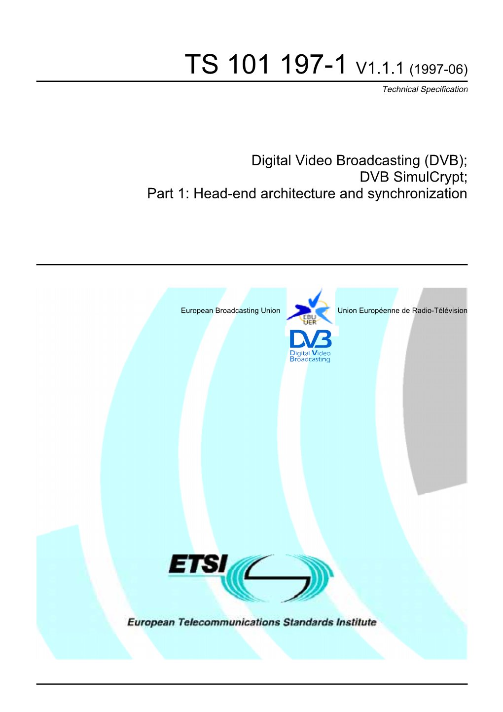 DVB Simulcrypt; Part 1: Head-End Architecture and Synchronization