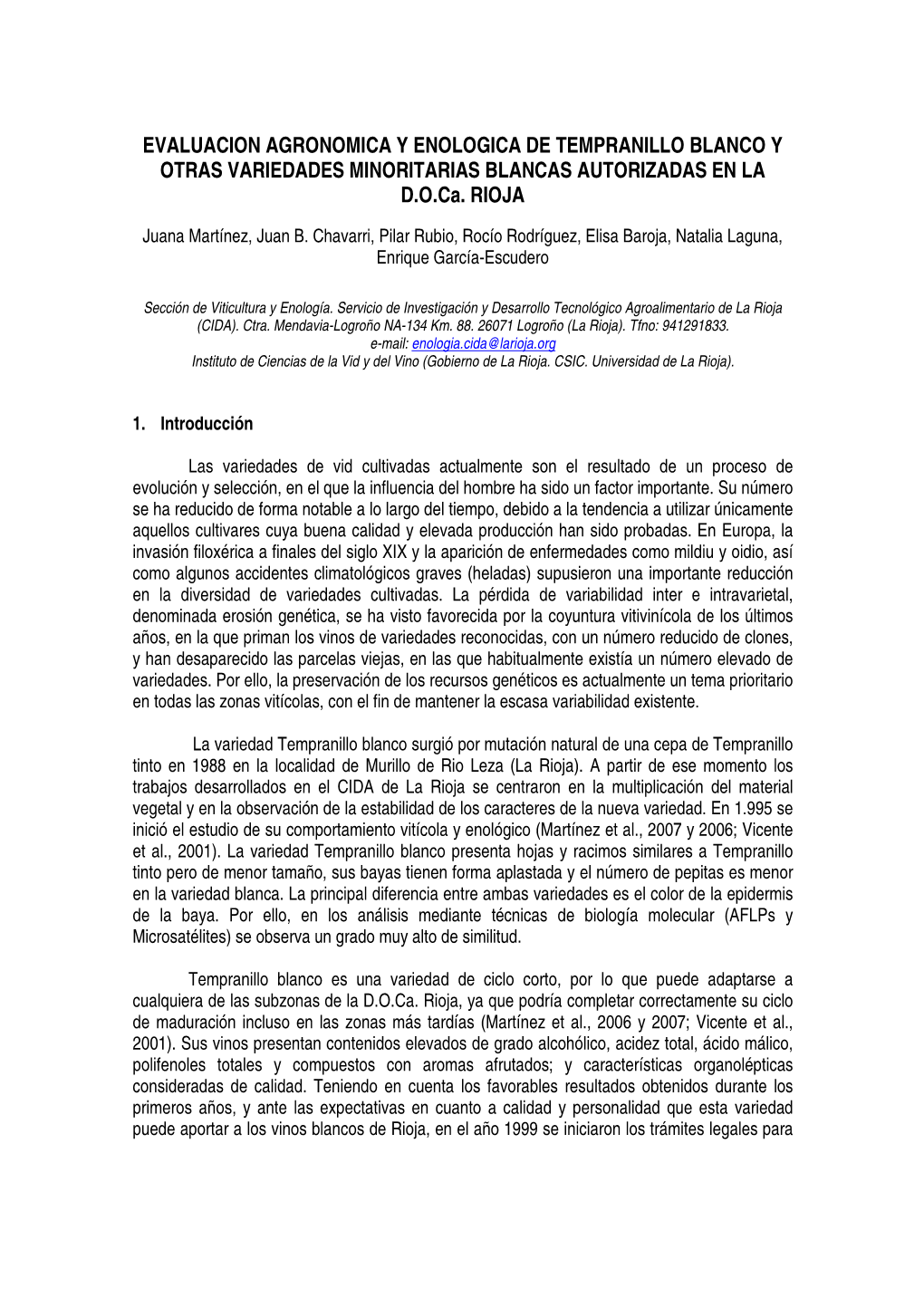 EVALUACION AGRONOMICA Y ENOLOGICA DE TEMPRANILLO BLANCO Y OTRAS VARIEDADES MINORITARIAS BLANCAS AUTORIZADAS EN LA D.O.Ca