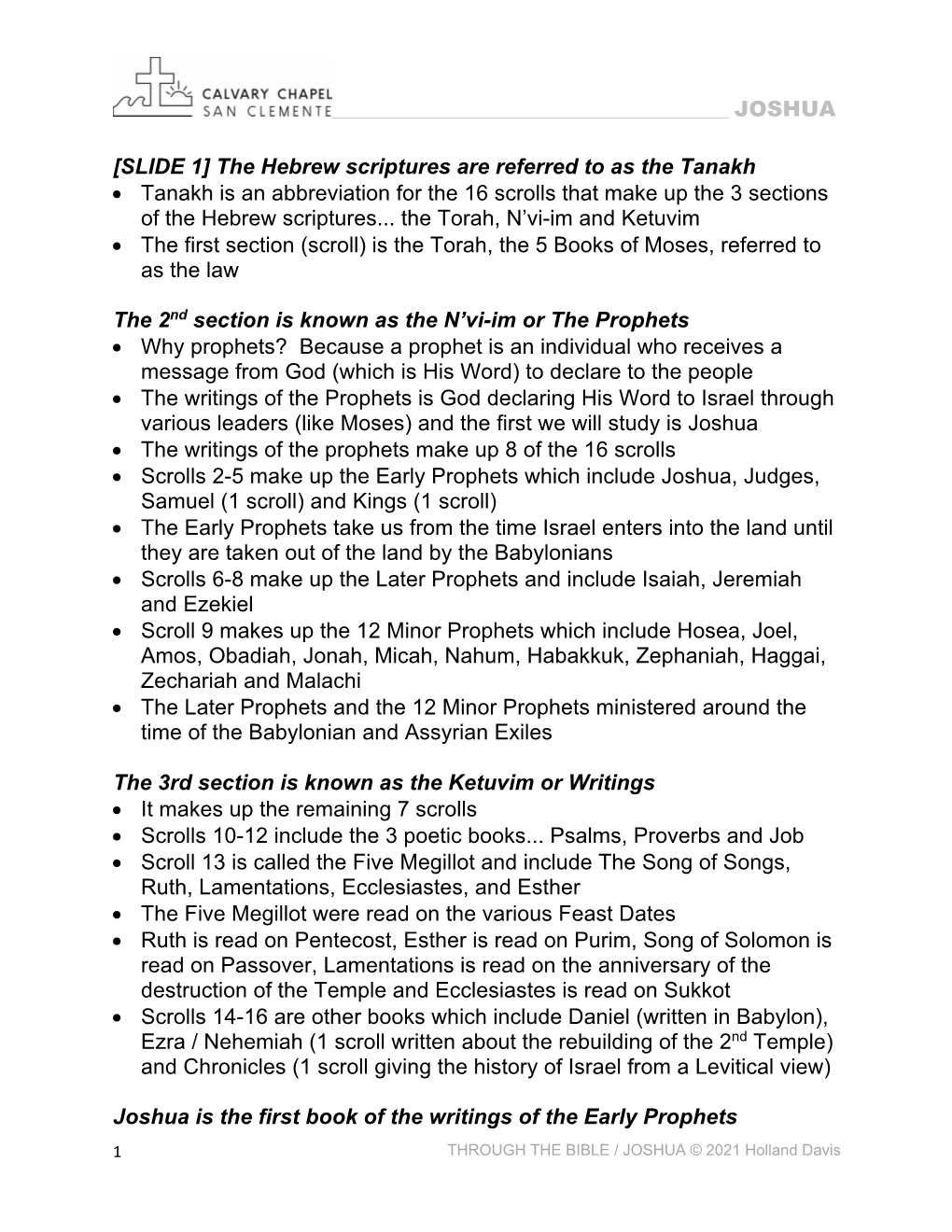 [SLIDE 1] the Hebrew Scriptures Are Referred to As the Tanakh • Tanakh Is an Abbreviation for the 16 Scrolls That Make up the 3 Sections of the Hebrew Scriptures