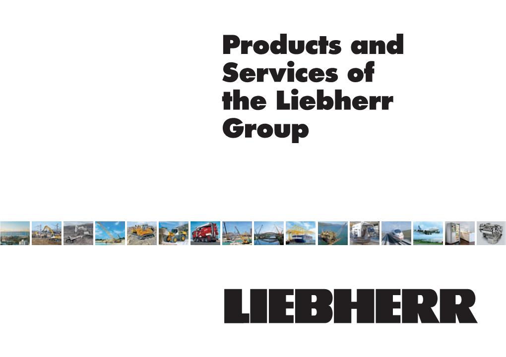 Liebherr Group Printed in Germany by MZA RP LHB/VF 8420821-01.12 En MZA by RP LHB/VF Germany in Printed