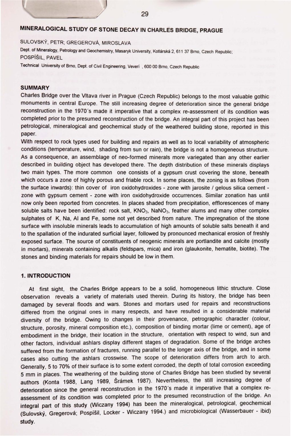 MINERALOGICAL STUDY of STONE DECAY in CHARLES BRIDGE, PRAGUE SUMMARY Charles Bridge Over the Vltava River in Prague