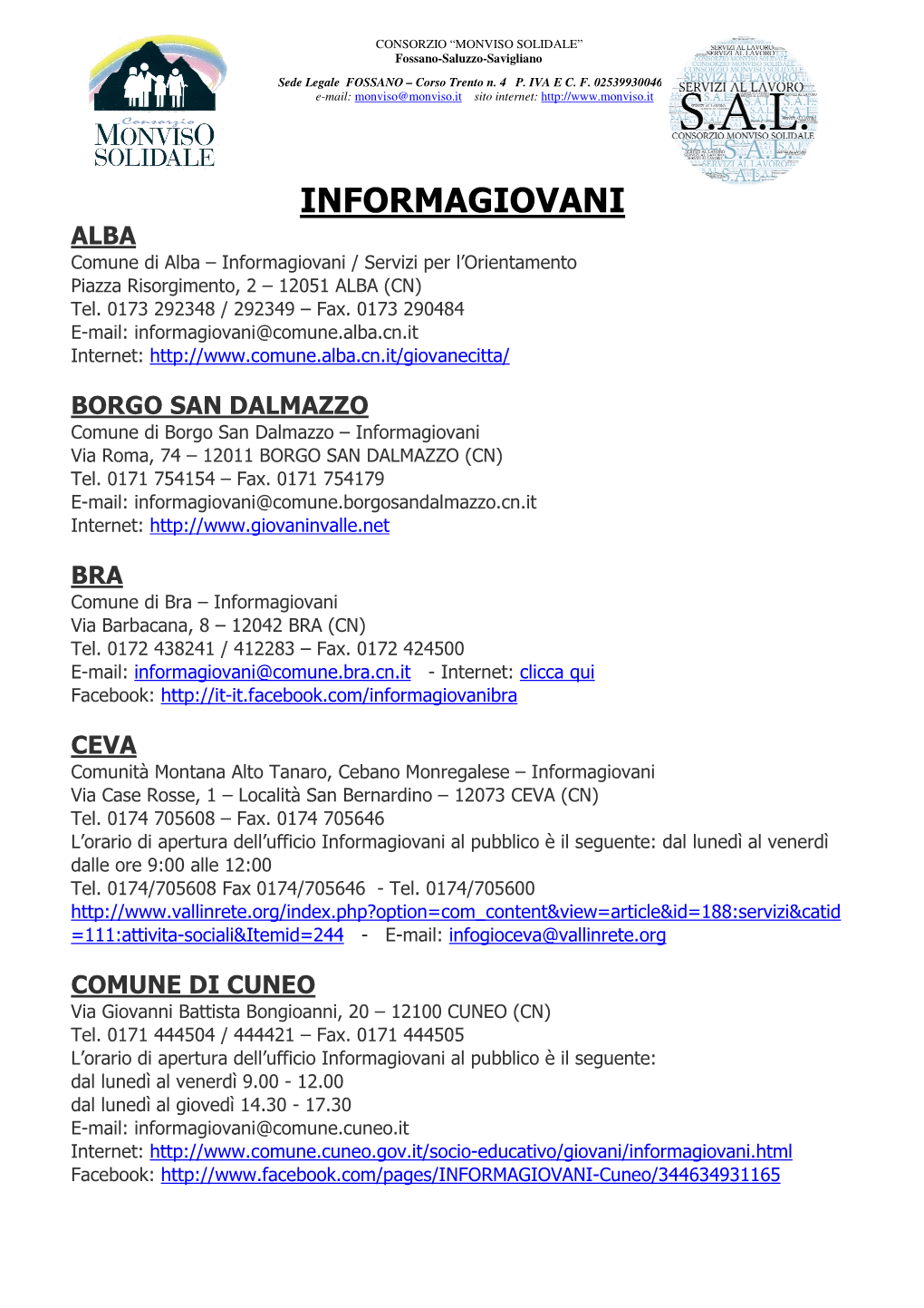 INFORMAGIOVANI ALBA Comune Di Alba Œ Informagiovani / Servizi Per L‘Orientamento Piazza Risorgimento, 2 Œ 12051 ALBA (CN) Tel