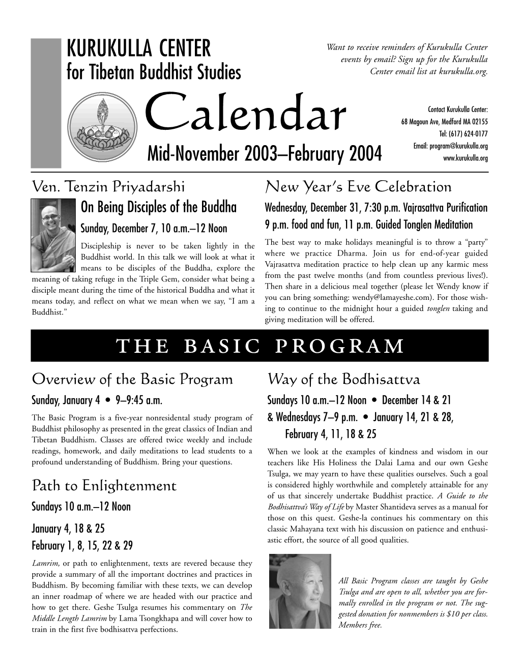 Calendar Tel: (617) 624-0177 Email: Program@Kurukulla.Org Mid-November 2003–February 2004 Ven