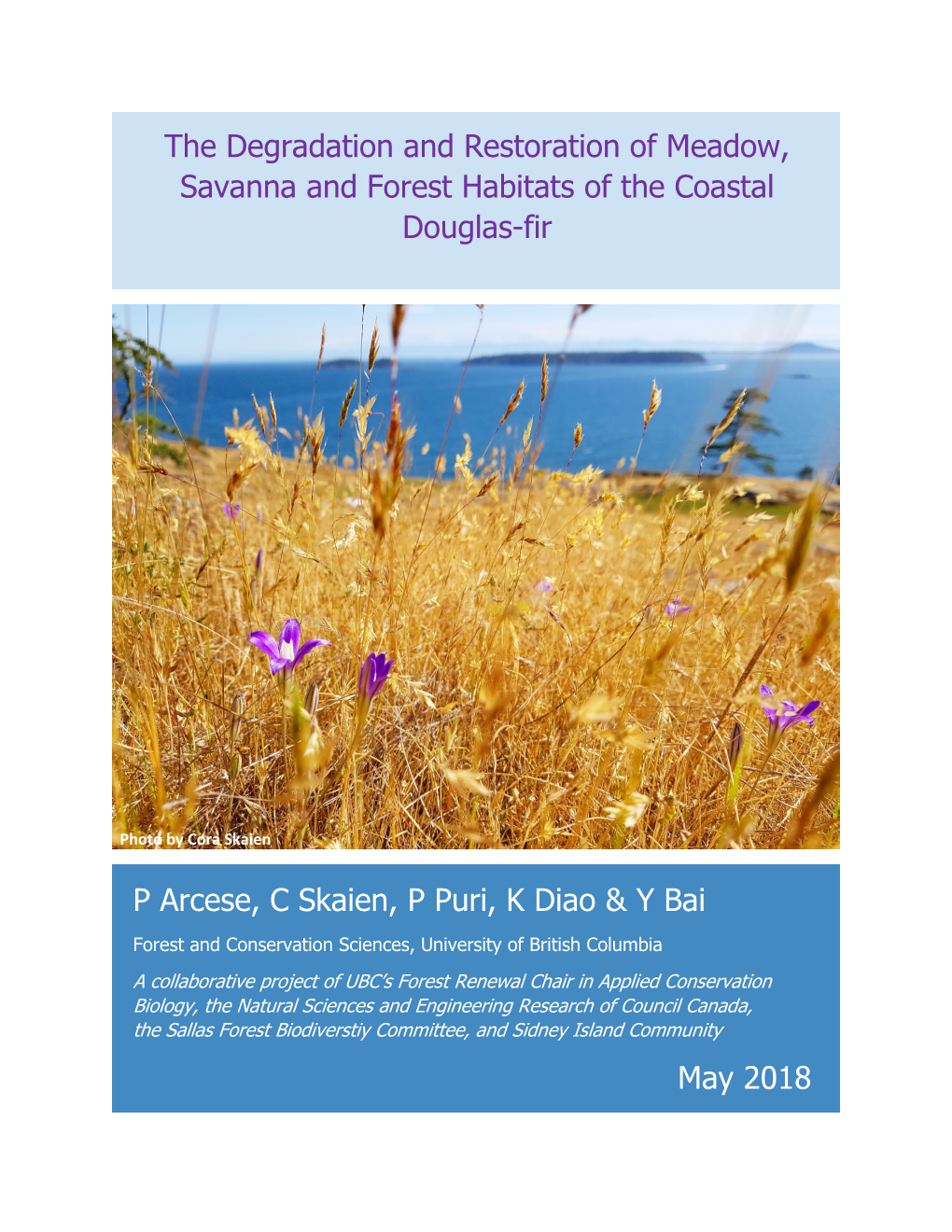 The Degradation and Restoration of Meadow, Savanna and Forest Habitats of the Coastal Douglas-Fir P Arcese, C Skaien, P Puri, K