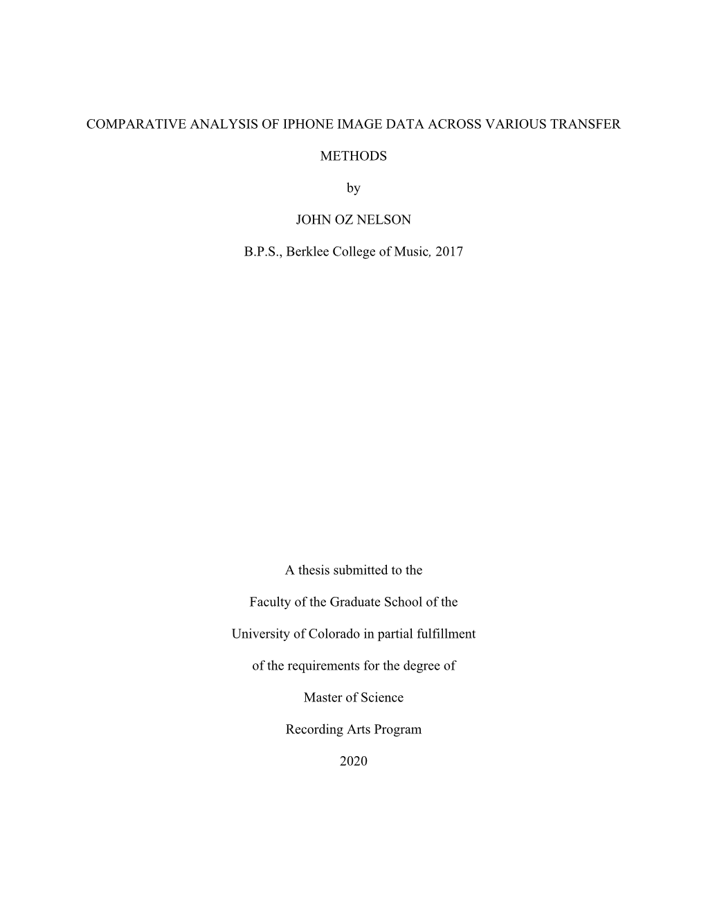 COMPARATIVE ANALYSIS of IPHONE IMAGE DATA ACROSS VARIOUS TRANSFER METHODS by JOHN OZ NELSON B.P.S., Berklee College of Music, 20