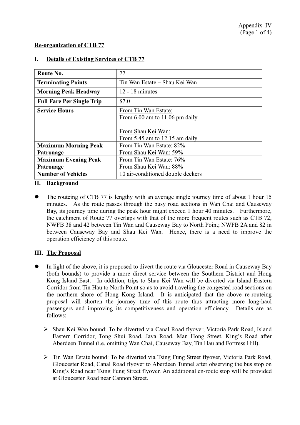 Appendix IV (Page 1 of 4) Re-Organization of CTB 77 I. Details