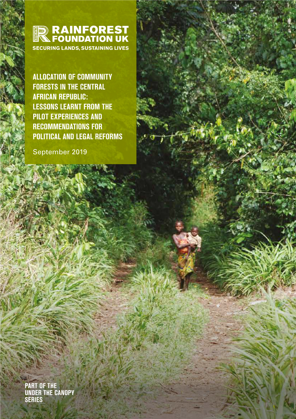 Allocation of Community Forests in the Central African Republic: Lessons Learnt from the Pilot Experiences and Recommendations for Political and Legal Reforms