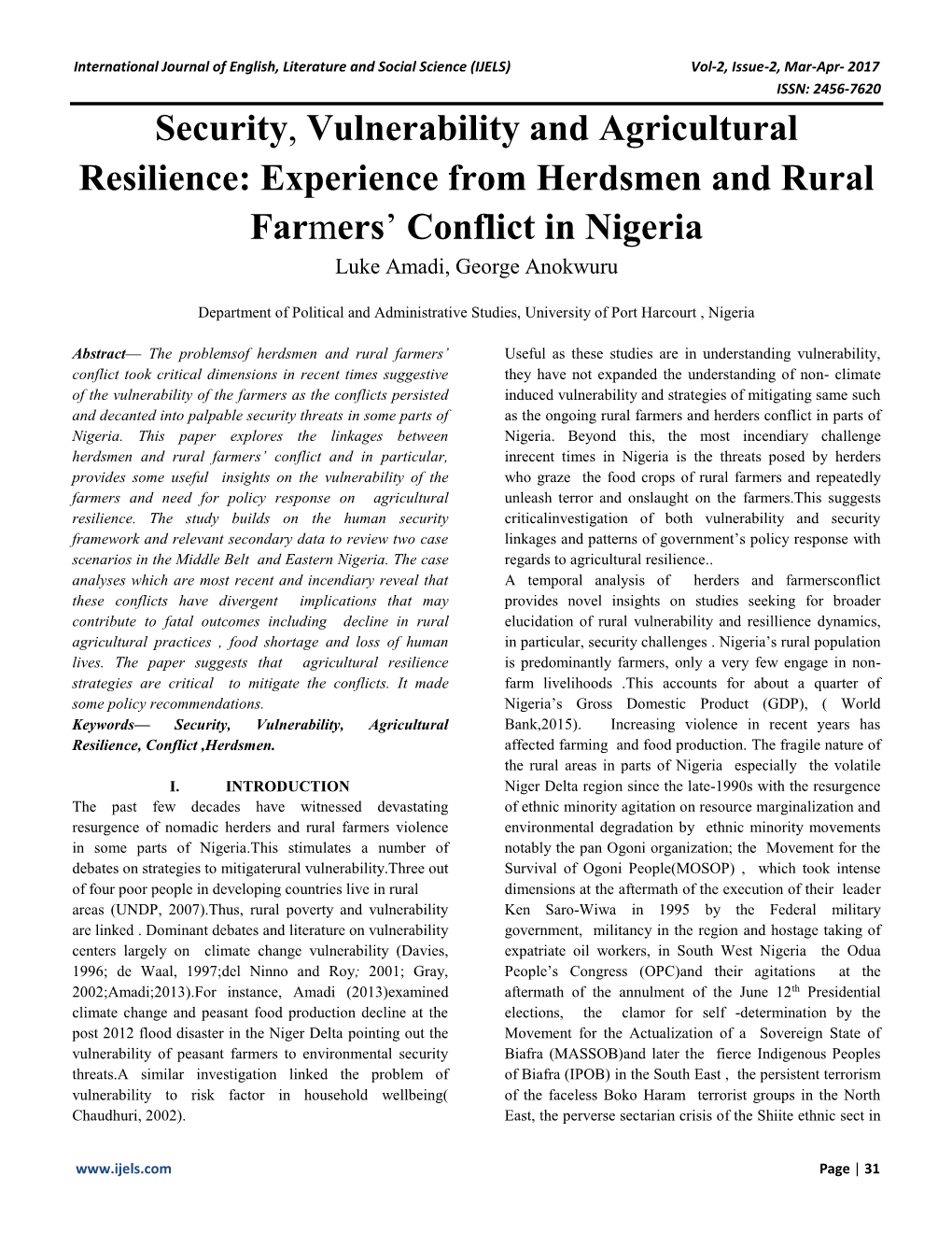 Security, Vulnerability and Agricultural Resilience: Experience from Herdsmen and Rural Farmers’ Conflict in Nigeria Luke Amadi, George Anokwuru