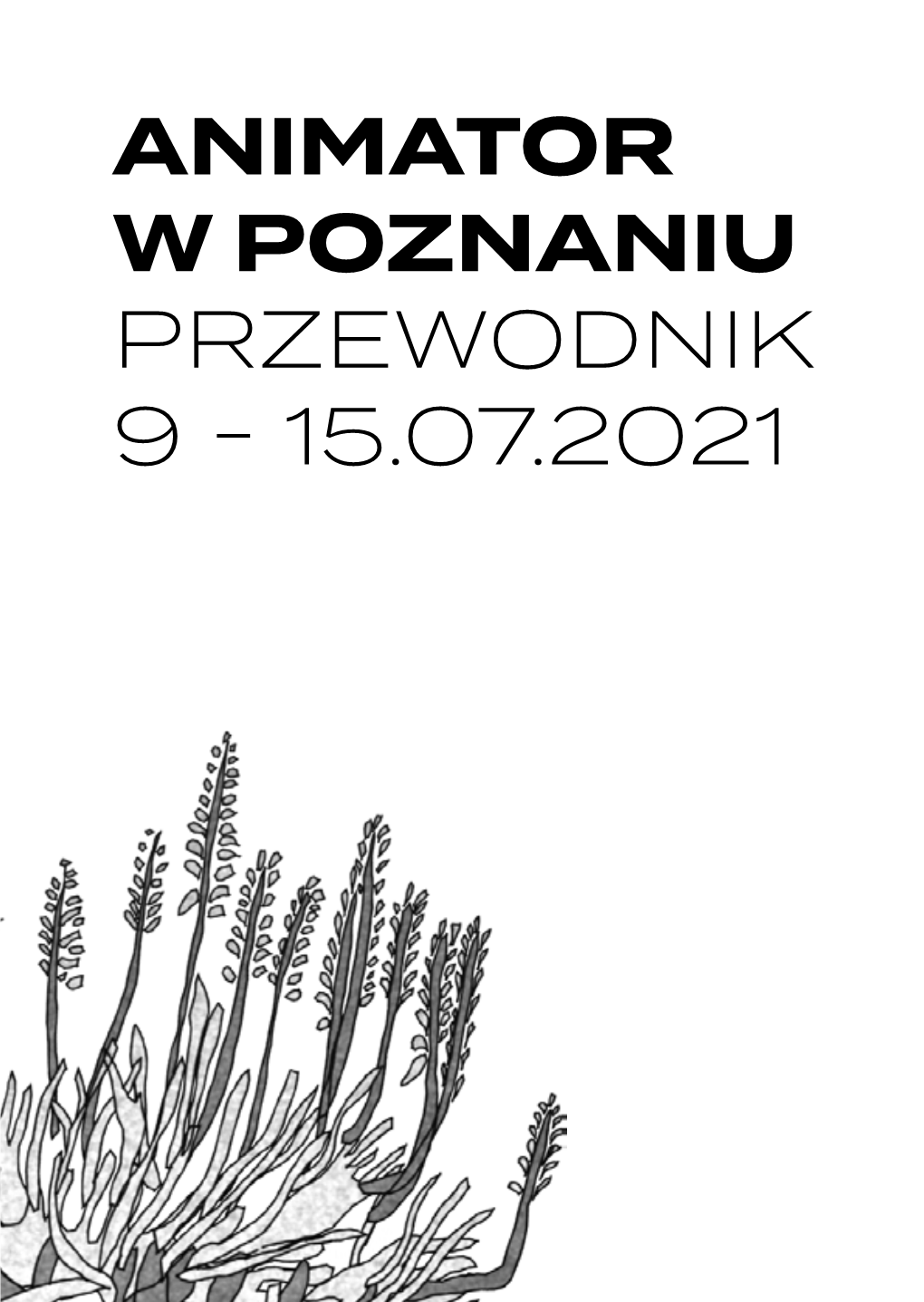 Animator W Poznaniu Przewodnik 9 - 15.07.2021 CZEŚĆ!