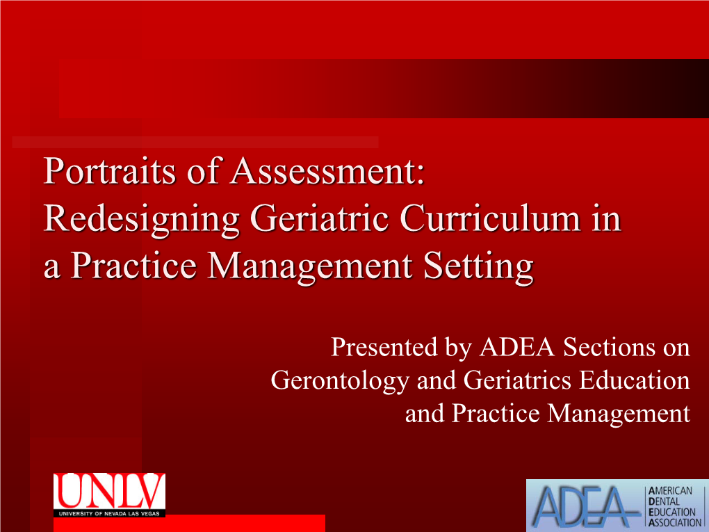 Portraits of Assessment: Redesigning Geriatric Curriculum in a Practice Management Setting