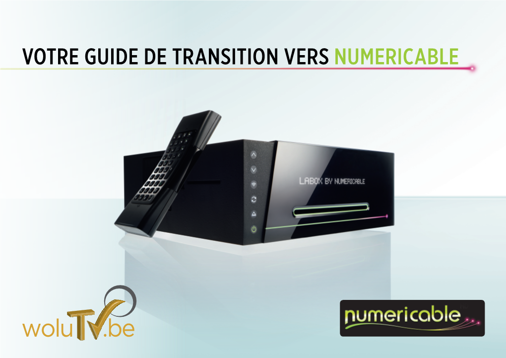 Votre Guide De Transition Vers Numericable Offres Numericable - Tv Seule