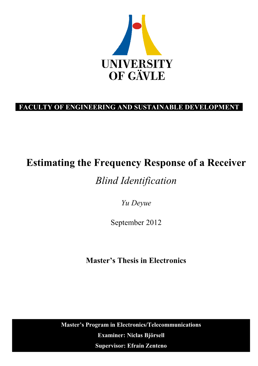 Estimating the Frequency Response of a Receiver Blind Identification