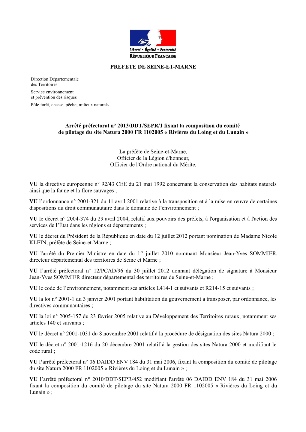 Arrêté Préfectoral N° 2013/DDT/SEPR/1 Fixant La Composition Du Comité De Pilotage Du Site Natura 2000 FR 1102005 « Rivières Du Loing Et Du Lunain »