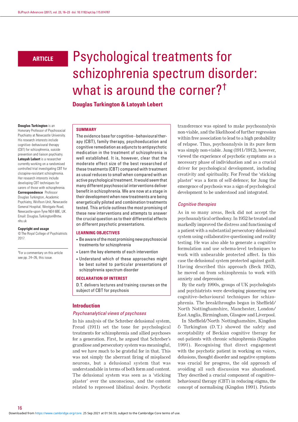 Psychological Treatments for Schizophrenia Spectrum Disorder: What Is Around the Corner?† Douglas Turkington & Latoyah Lebert