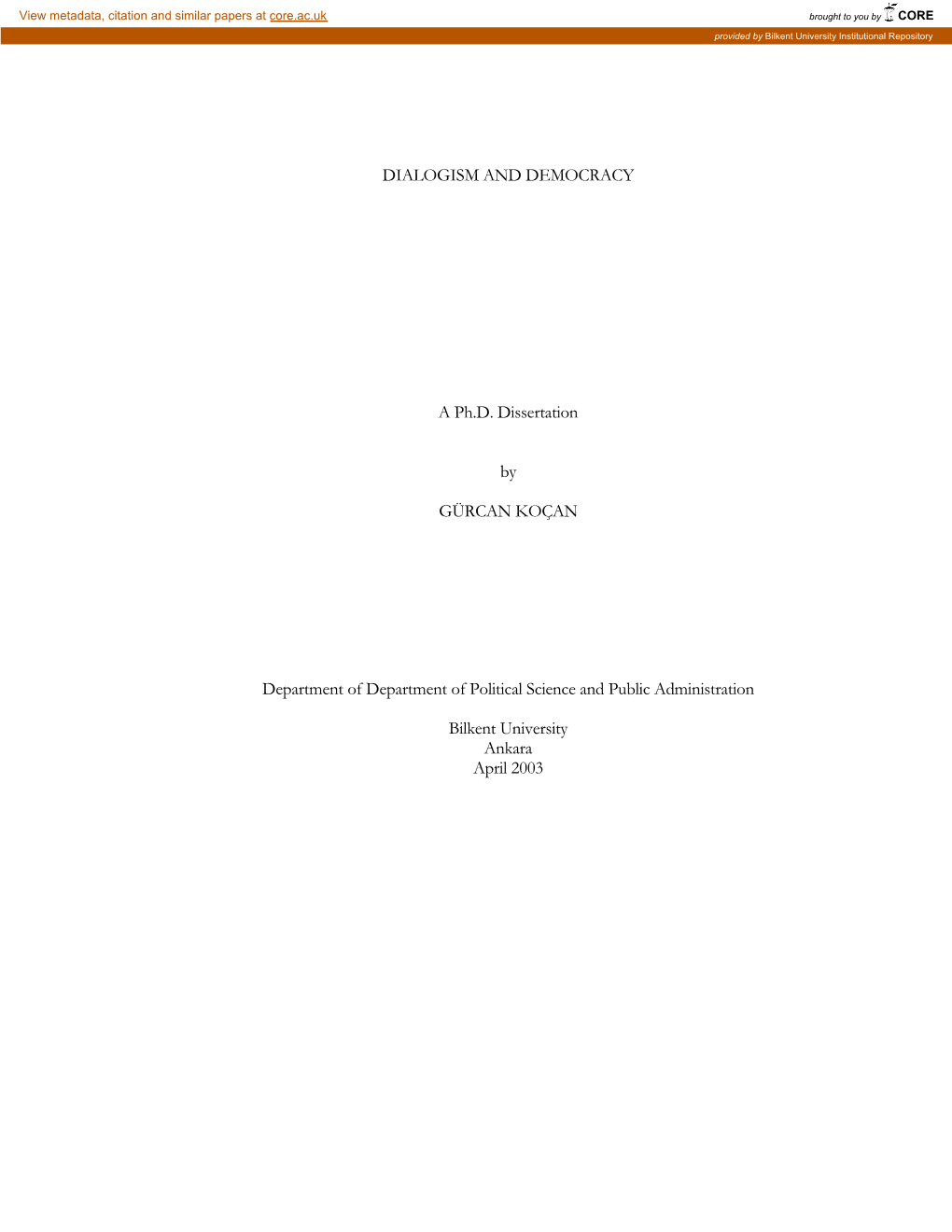 DIALOGISM and DEMOCRACY a Ph.D. Dissertation by GÜRCAN