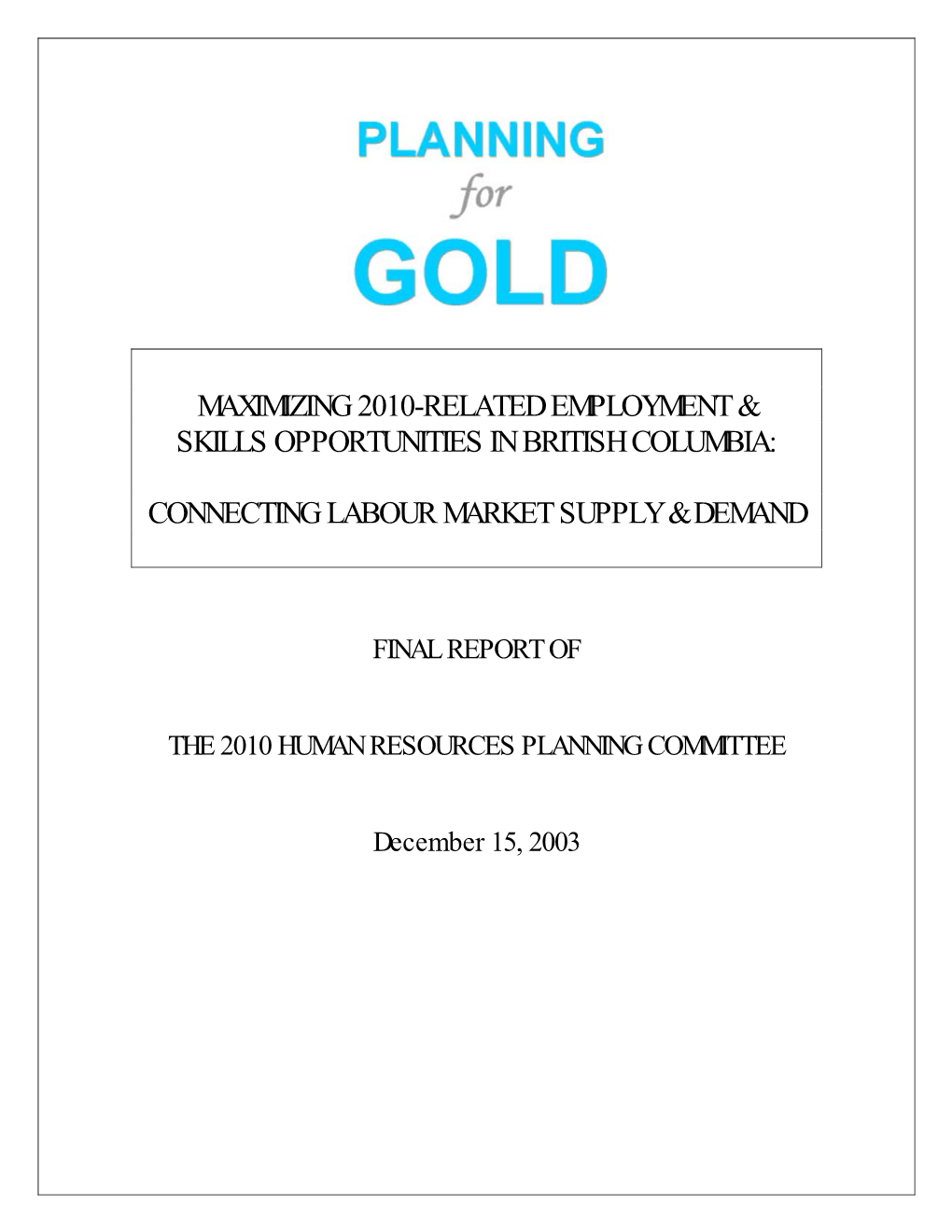 Maximizing 2010 Related Employment and Skills Opportunities in British Columbia