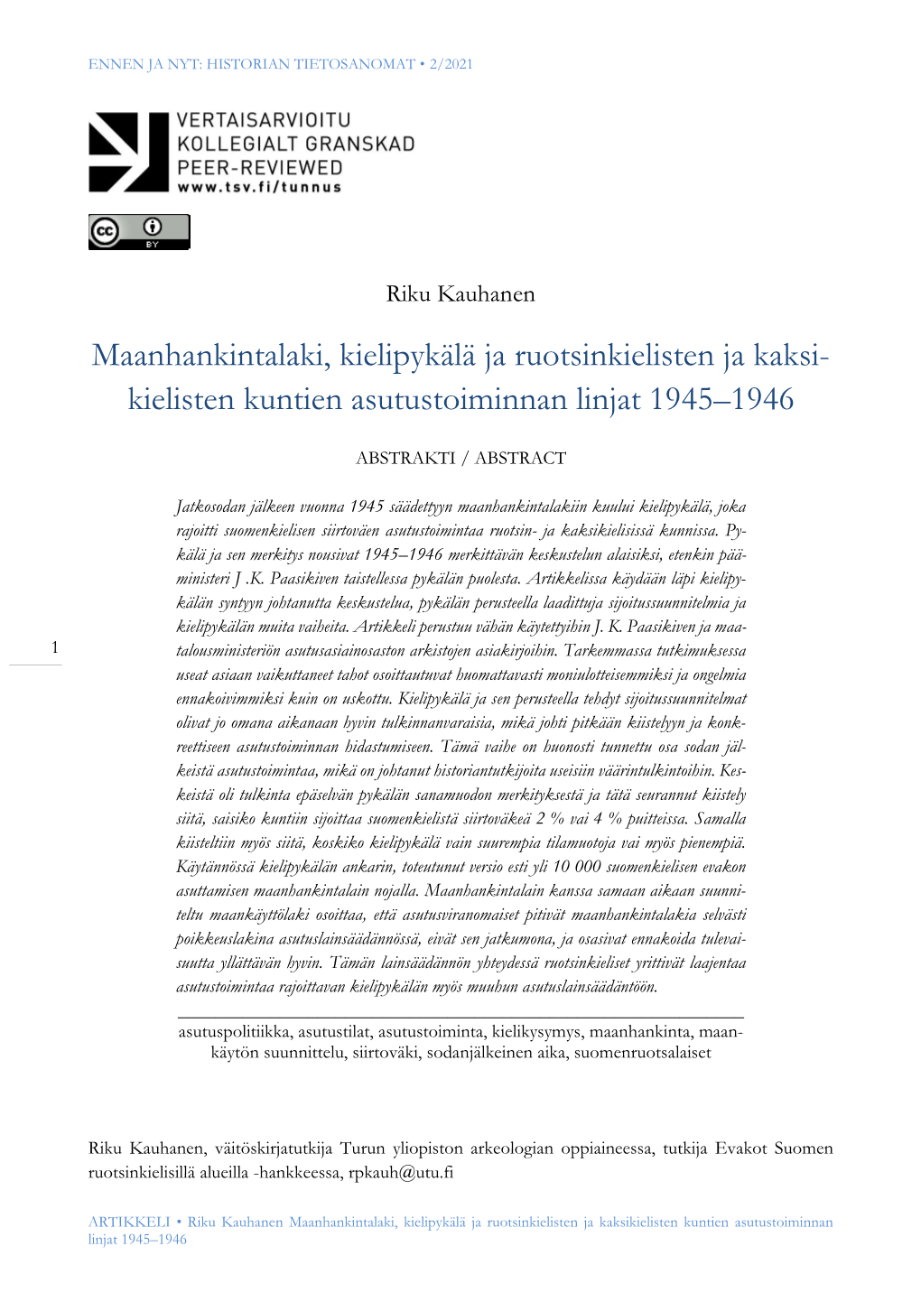 Maanhankintalaki, Kielipykälä Ja Ruotsinkielisten Ja Kaksi- Kielisten Kuntien Asutustoiminnan Linjat 1945–1946