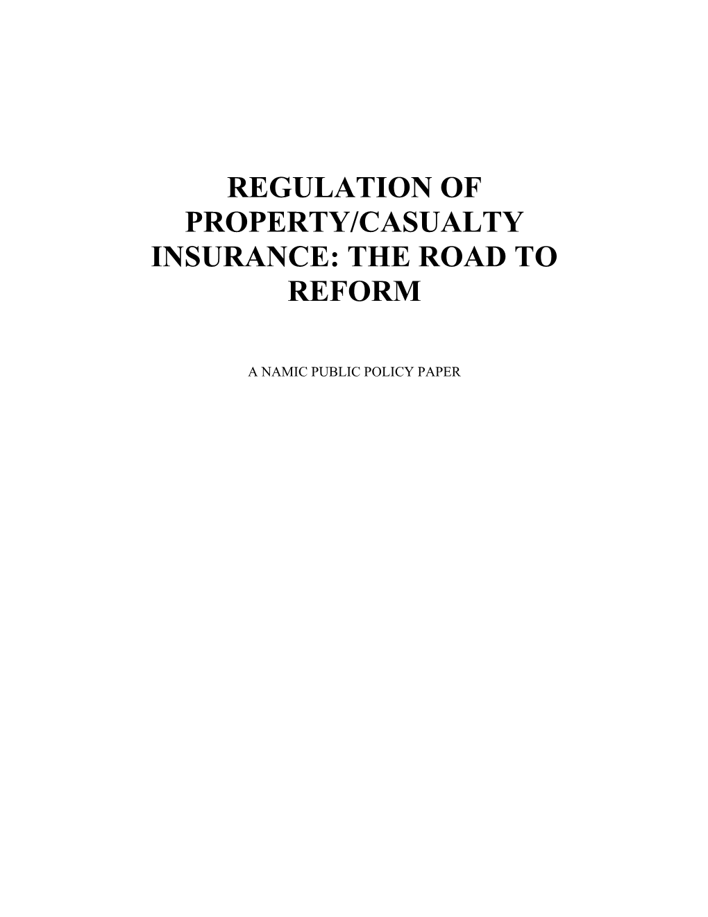 Regulation of Property/Casualty Insurance: the Road to Reform