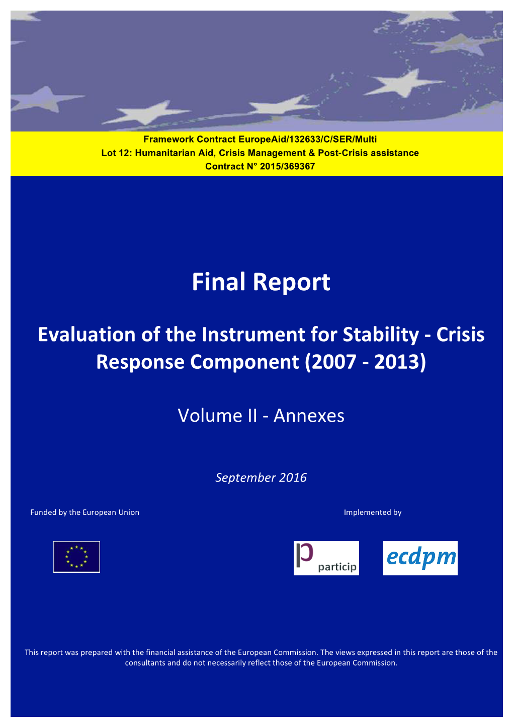 Crisis Reponse Component (2007-2013): Final Report Vol. II