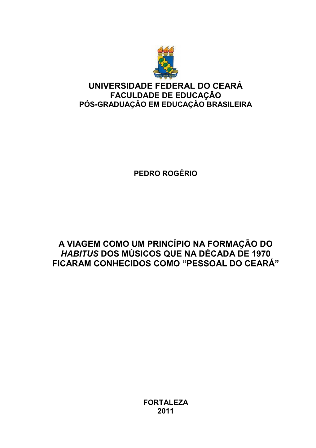 Universidade Federal Do Ceará a Viagem Como Um