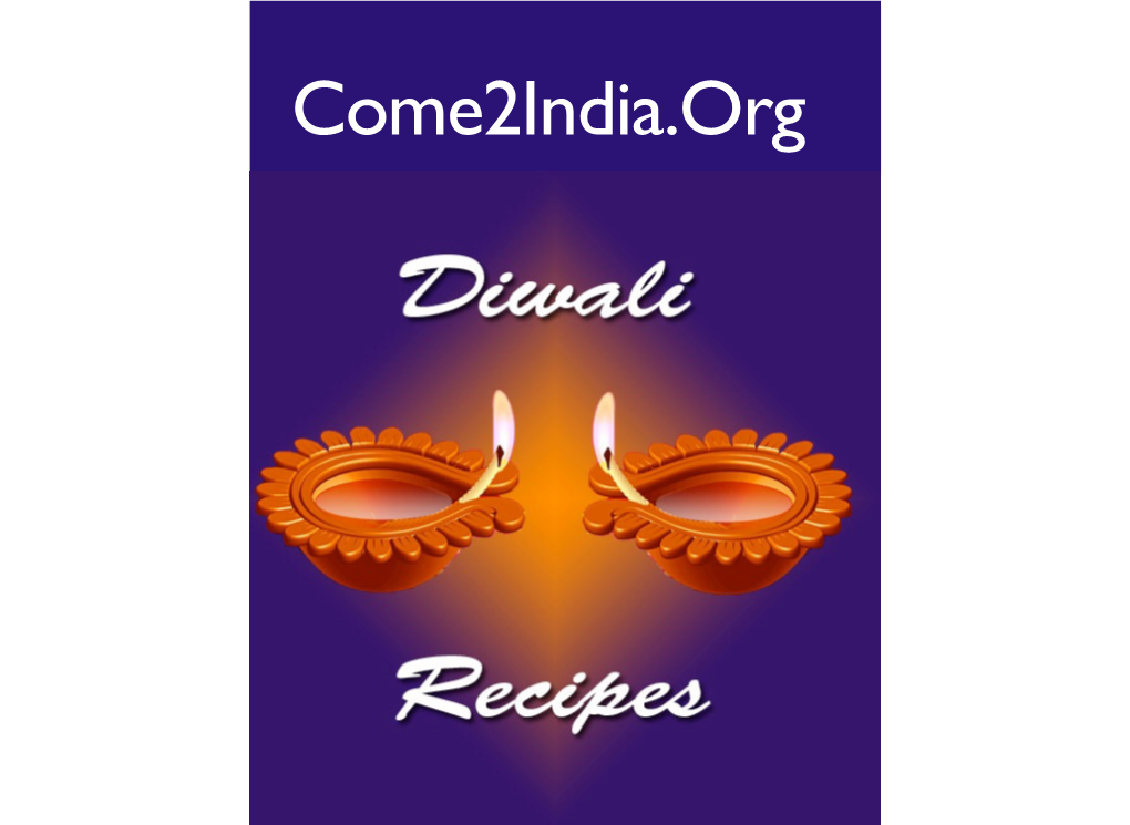 Diwali Recipes – Let the Aroma of Home-Made Sweets and Savories ﬁll Your Home Speciﬁcally on Sweets and Savories