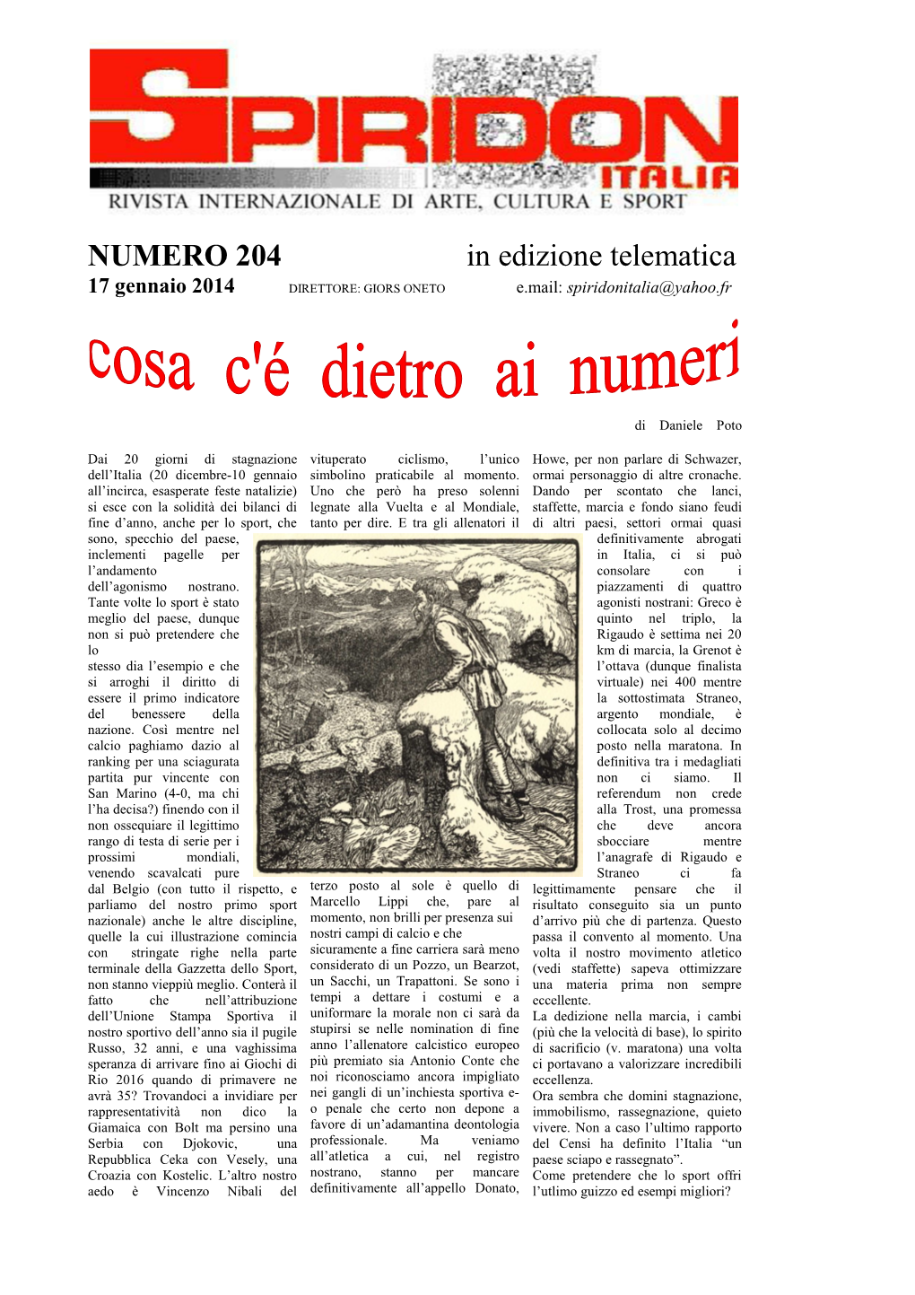 NUMERO 204 in Edizione Telematica 17 Gennaio 2014 DIRETTORE: GIORS ONETO E.Mail: Spiridonitalia@Yahoo.Fr