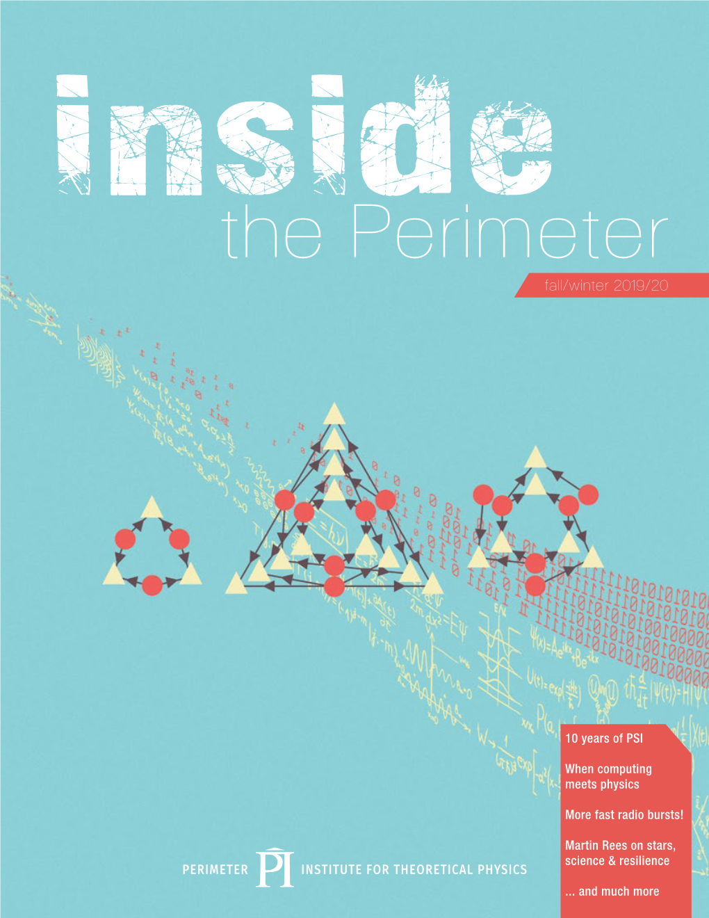 Inside the Perimeter Is Published by Perimeter Institute for Theoretical Physics