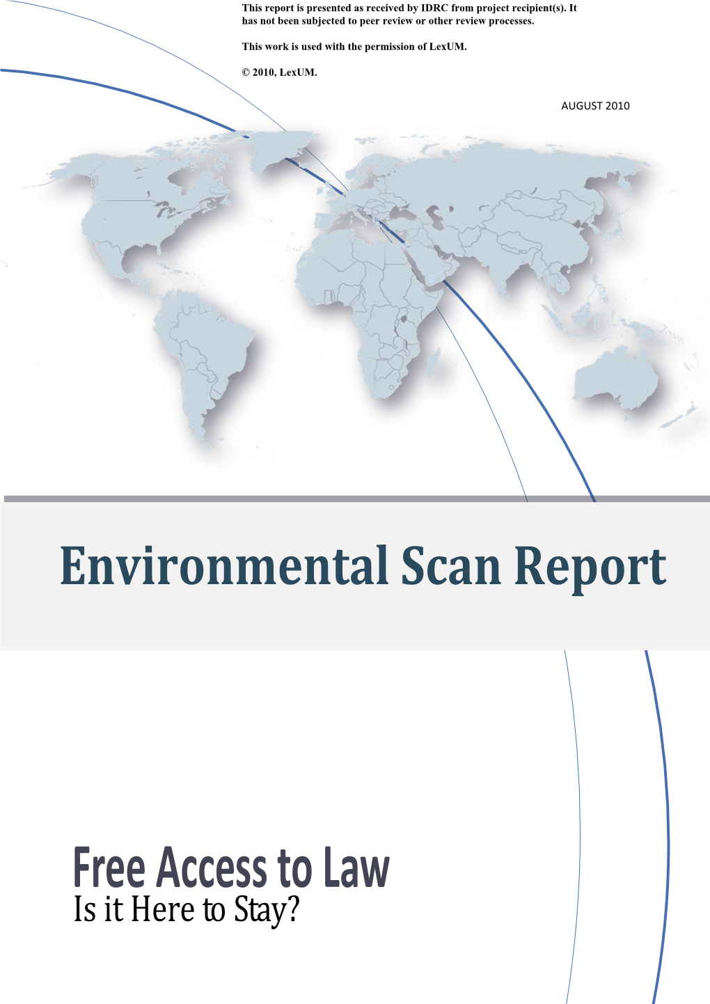 Environmental Scans Are the First Component of the “Free Access to Law – Is It Here to Stay” Global Study on the Sustainability of FAL Initiatives
