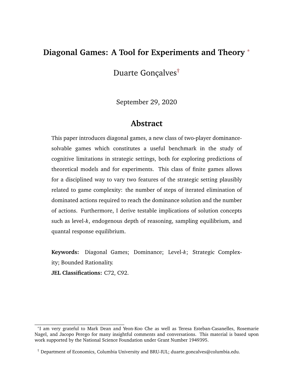 Diagonal Games: a Tool for Experiments and Theory * Duarte Gonçalves† Abstract