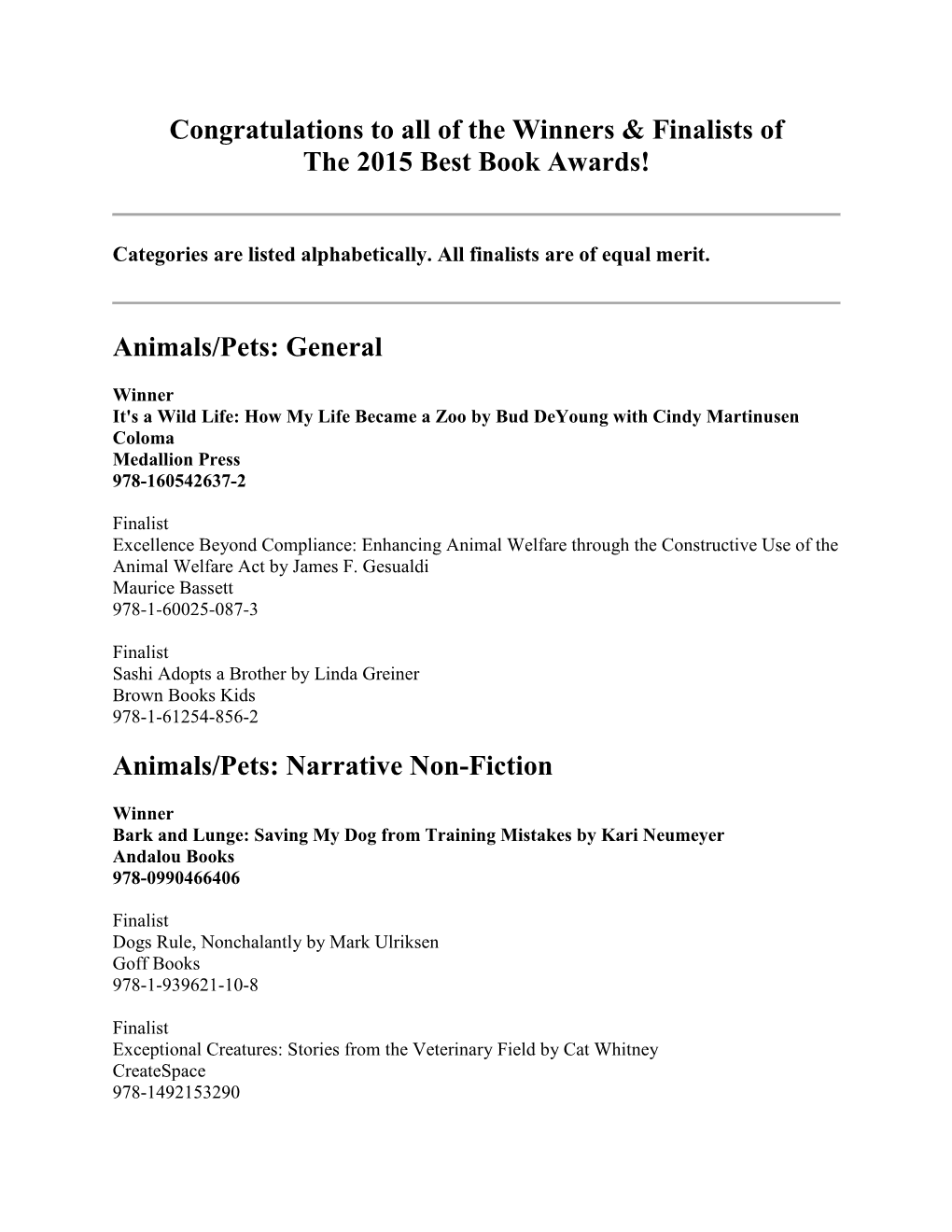 Congratulations to All of the Winners & Finalists of the 2015 Best Book Awards! Animals/Pets: General Animals/Pets: Narrativ