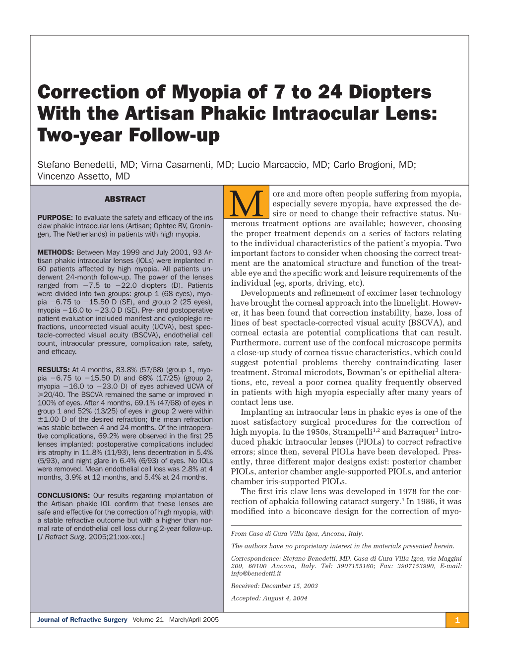 Correction of Myopia of 7 to 24 Diopters with the Artisan Phakic Intraocular Lens: Two-Year Follow-Up